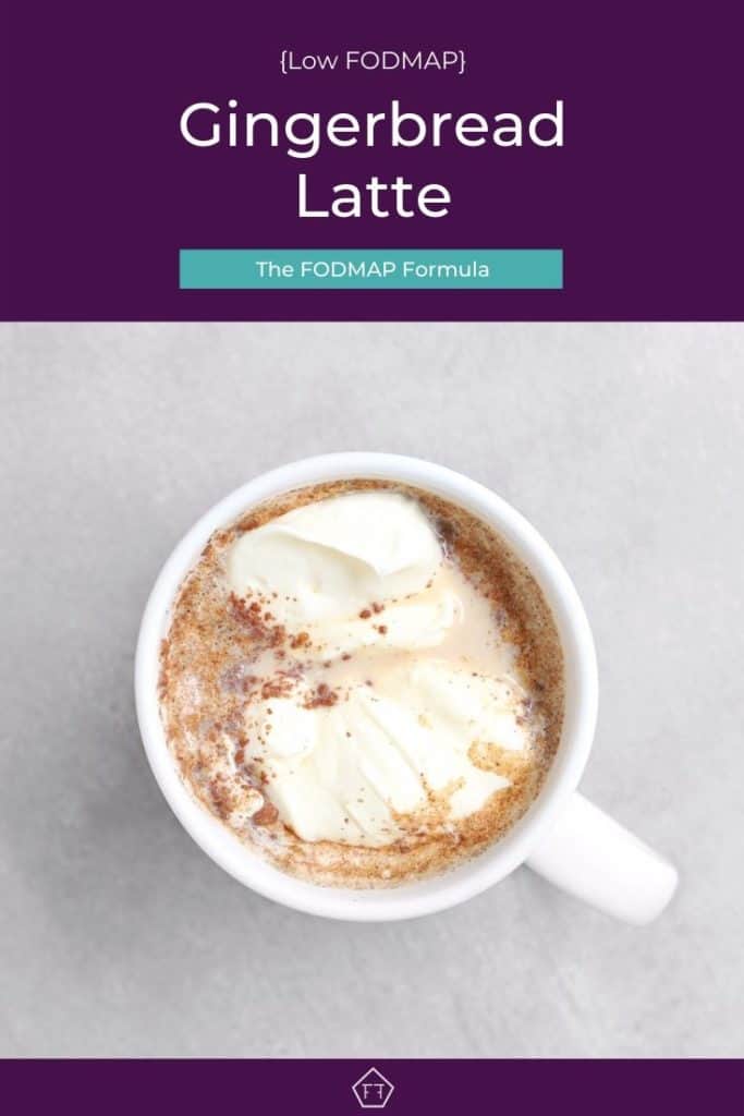 Low FODMAP Gingerbread Latte - The FODMAP Formula